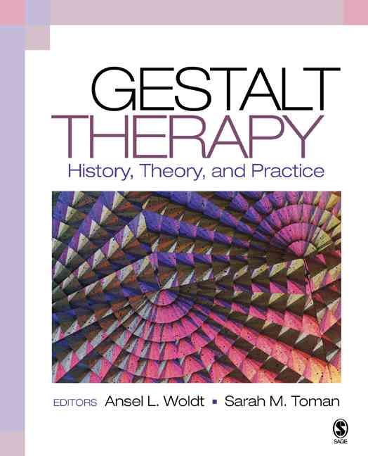 Gestalt Therapy By Ansel L. Woldt, Sarah M. Toman 9780761927914