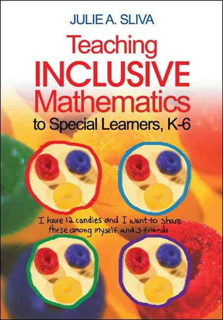 Teaching Inclusive Mathematics to Special Learners, K-6 9780761938910