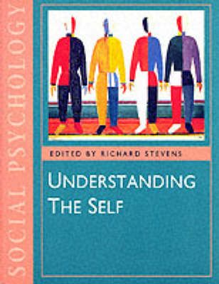 Understanding the Self By Richard Stevens, Open University (Paperback)
