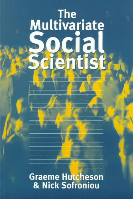 The Multivariate Social Scientist 9780761952015 (Paperback)