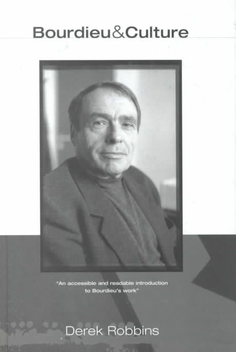 Bourdieu and Culture By Derek Robbins 9780761960430 (Hardback)