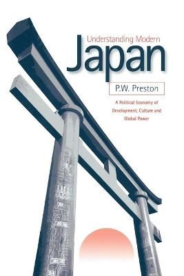 Understanding Modern Japan By P. W. Preston 9780761961963 (Paperback)