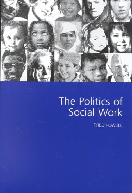 The Politics of Social Work By Frederick W. Powell 9780761964124