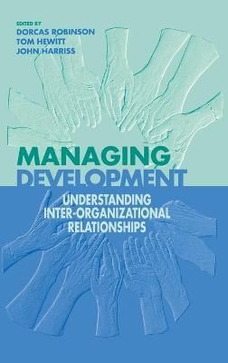 Managing Development 9780761964780 (Hardback)