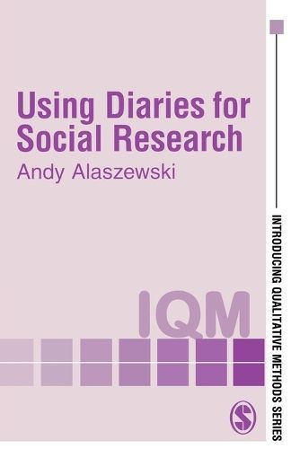 Using Diaries for Social Research By Andy Alaszewski 9780761972914
