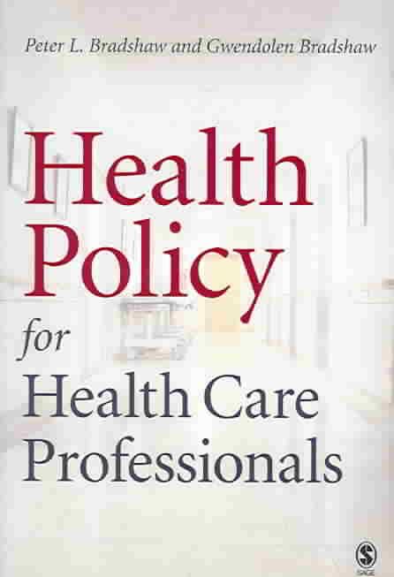 Health Policy for Health Care Professionals 9780761974017 (Paperback)