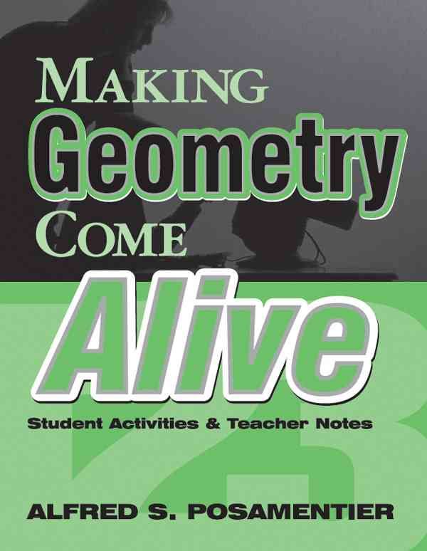 Making Geometry Come Alive By Alfred S. Posamentier 9780761975991