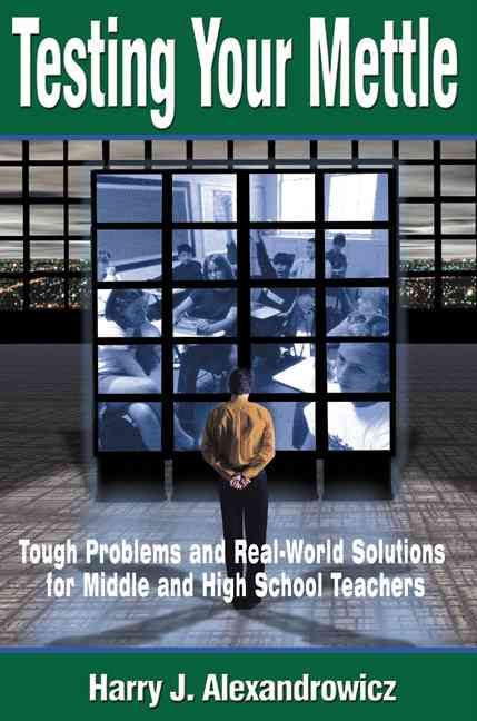 Testing Your Mettle By Harry J. Alexandrowicz 9780761977537
