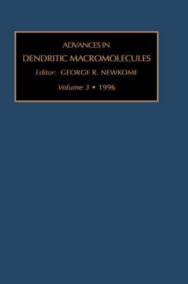 Advances in Dendritic Macromolecules By G.R. Newkome 9780762300693