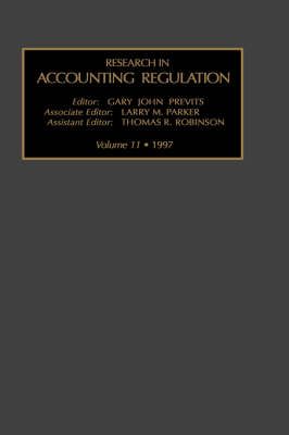 Research in Accounting Regulation. Vol. 11 1997 9780762301683