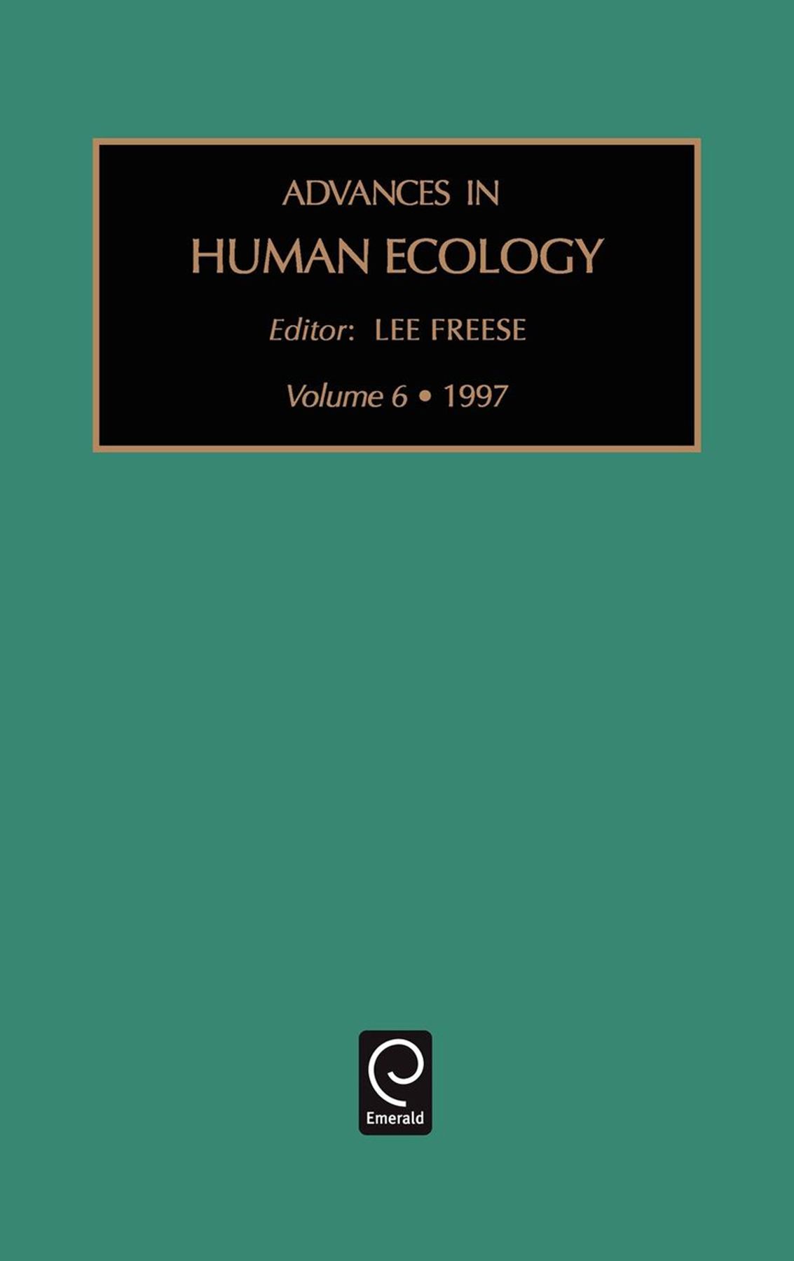Advances in Human Ecology By Lee Freese 9780762302574 (Hardback)