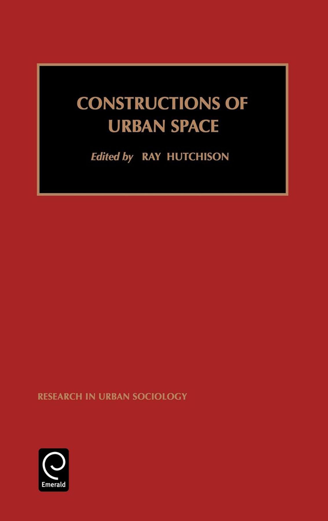 Constructions of Urban Space By Ray Hutchinson 9780762305407