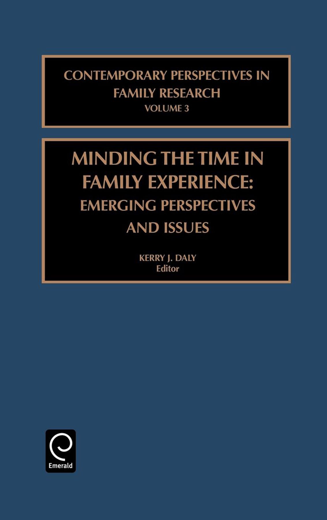 Minding the Time in Family Experience By Kerry Daly 9780762307753