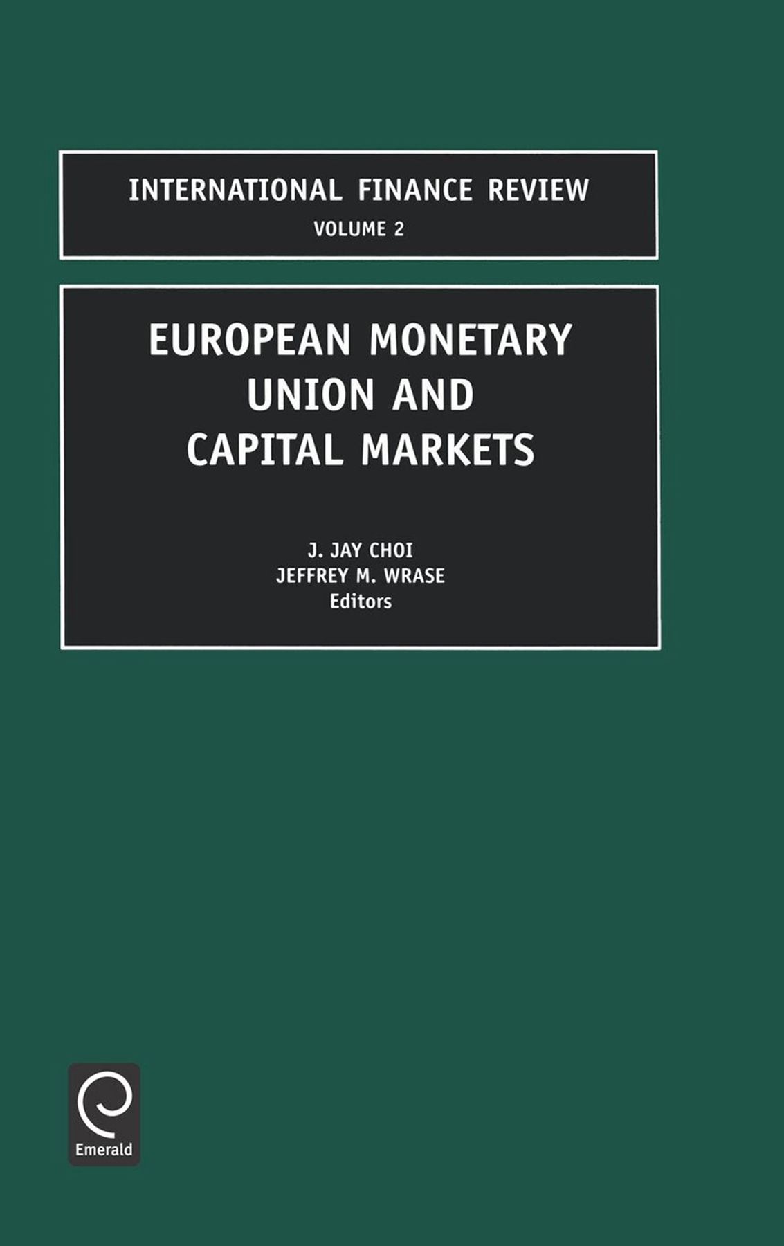 European Monetary Union and Capital Markets By J. Jay Choi (Hardback)