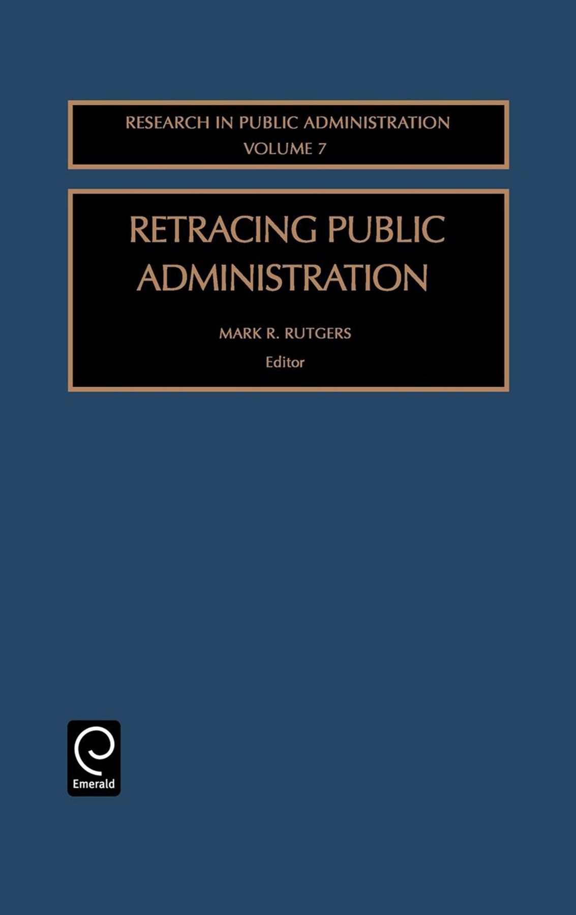 Retracing Public Administration By Mark R. Rutgers 9780762309566