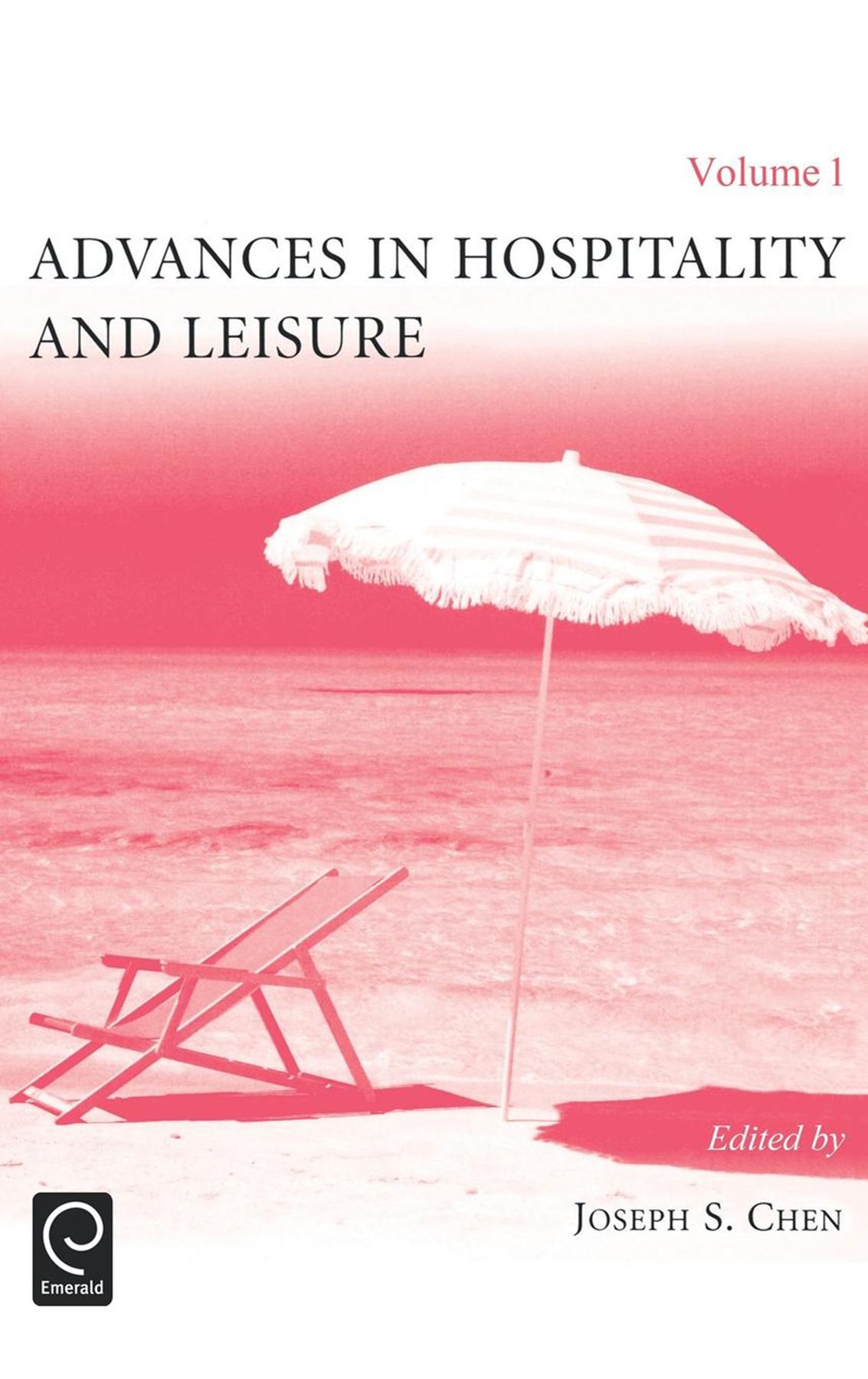 Advances in Hospitality and Leisure By Joseph S. Chen 9780762311583