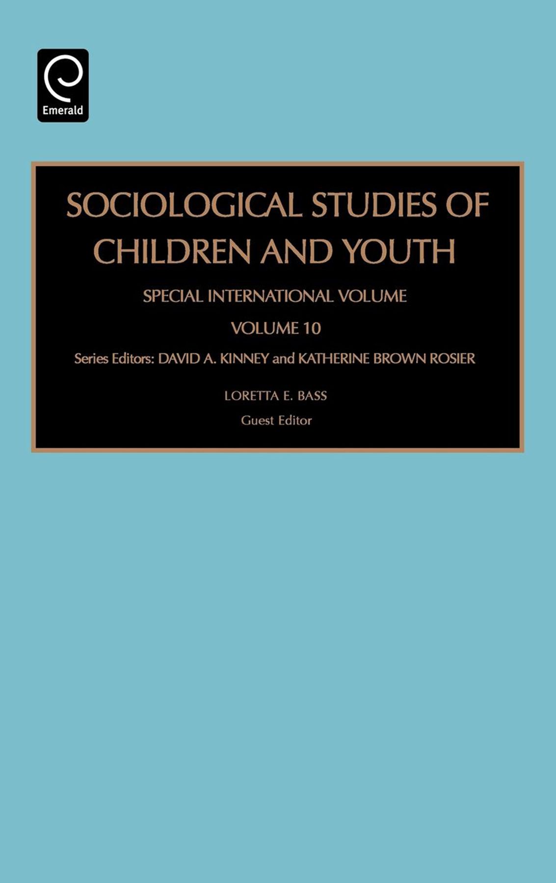 Sociological Studies of Children and Youth By Loretta E. Bass
