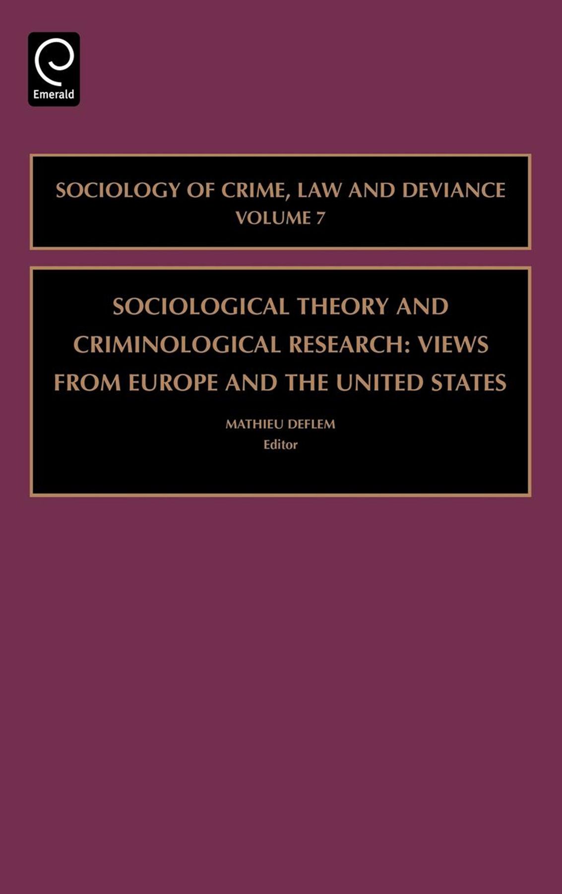 Sociological Theory and Criminological Research By Mathieu Deflem