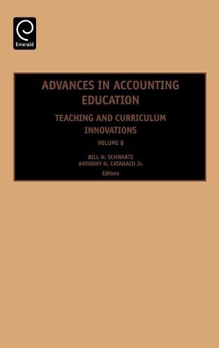 Advances in Accounting Education By Bill N. Schwartz 9780762314478