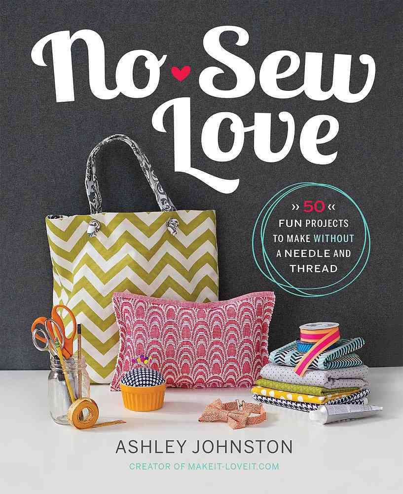 No-Sew Love By Ashley Johnston 9780762451067 (Paperback)