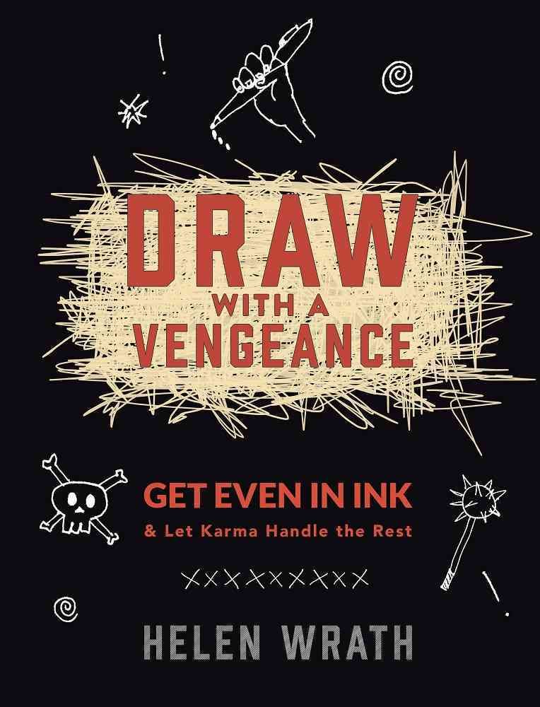 Draw With a Vengeance By Wrath, Helen 9780762459193 (Paperback)