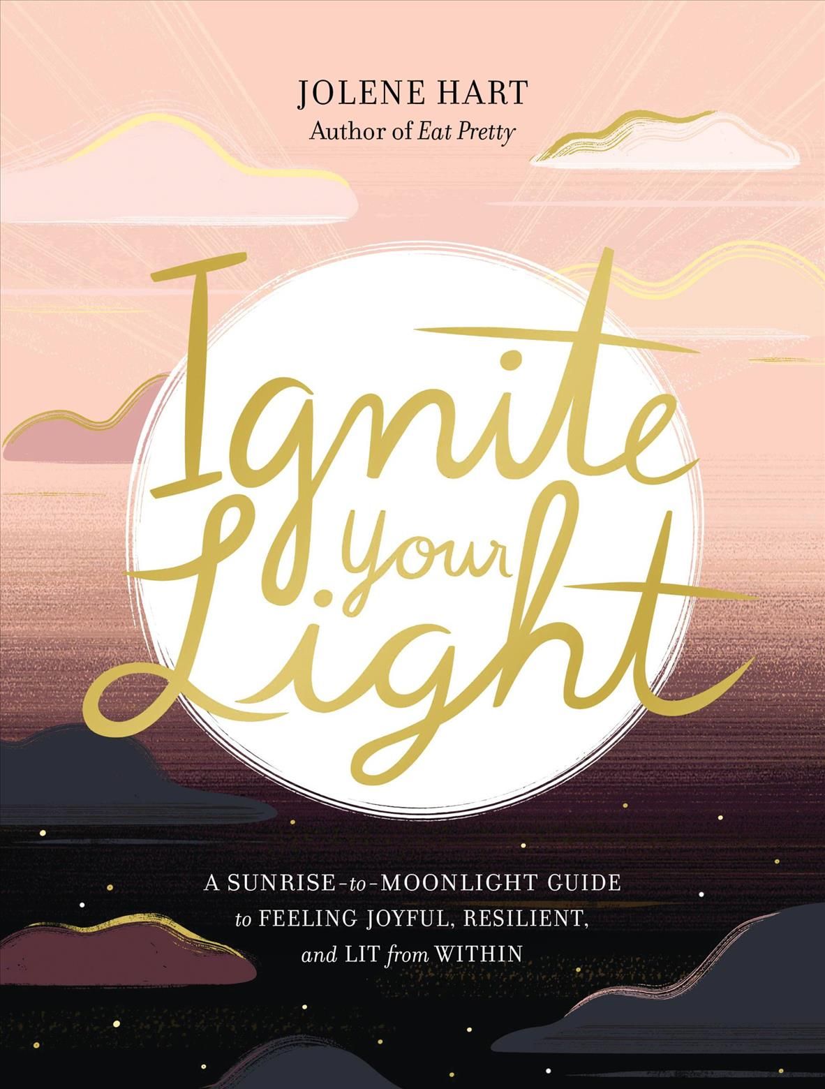 Ignite Your Light By Jolene Hart 9780762474677 (Paperback)