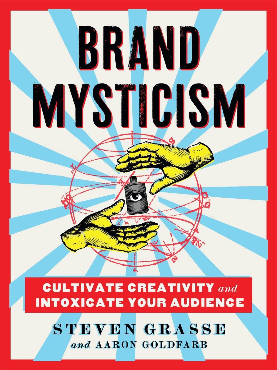 Brand Mysticism By Steven Grasse, Aaron Goldfarb 9780762475827