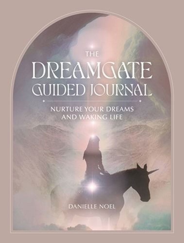 The Dreamgate Guided Journal By Danielle Noel 9780762481293 (Diary)