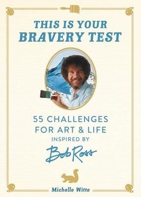 This Is Your Bravery Test By Michelle Witte 9780762483037 (Hardback)