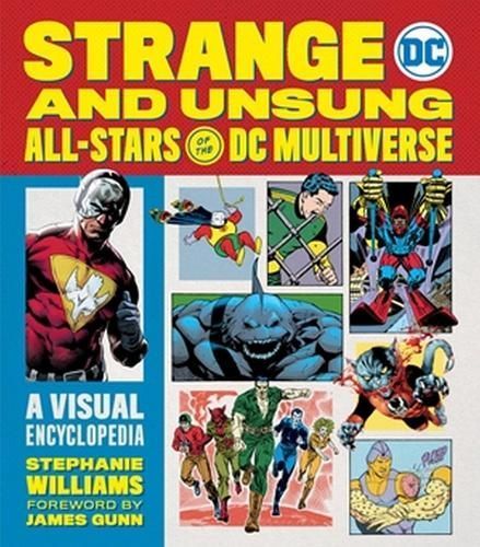 Strange and Unsung All-Stars of the DC Multiverse 9780762483440