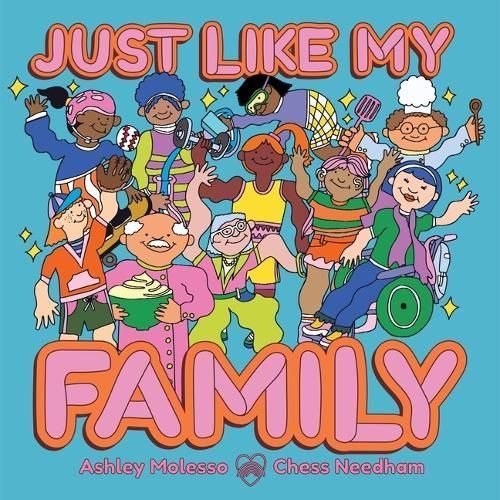 Just Like My Family By Ashley Molesso, Chess Needham 9780762484508