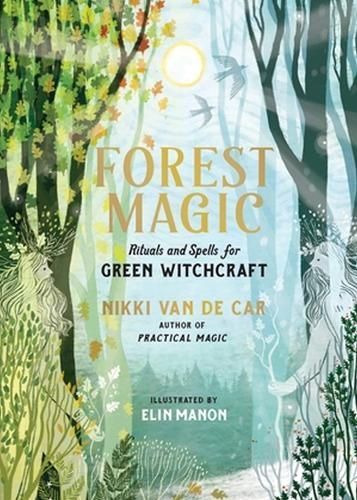 Forest Magic By Nikki Van De Car (author), Elin Manon (illustrator)