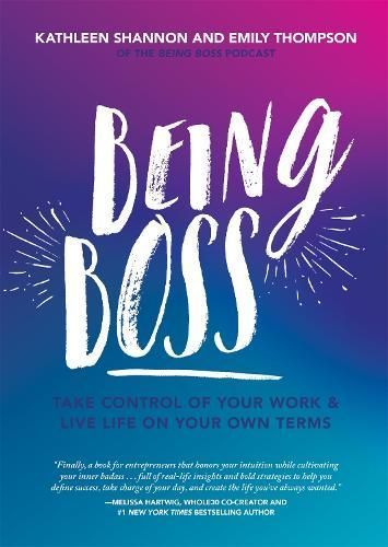 Being Boss By Kathleen Shannon, Emily Thompson 9780762490462