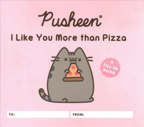 Pusheen: I Like You More Than Pizza By Claire Belton 9780762496969