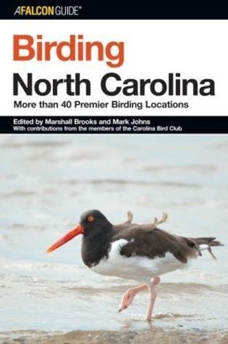 Birding North Carolina By Carolina Bird Club 9780762731343 (Paperback)