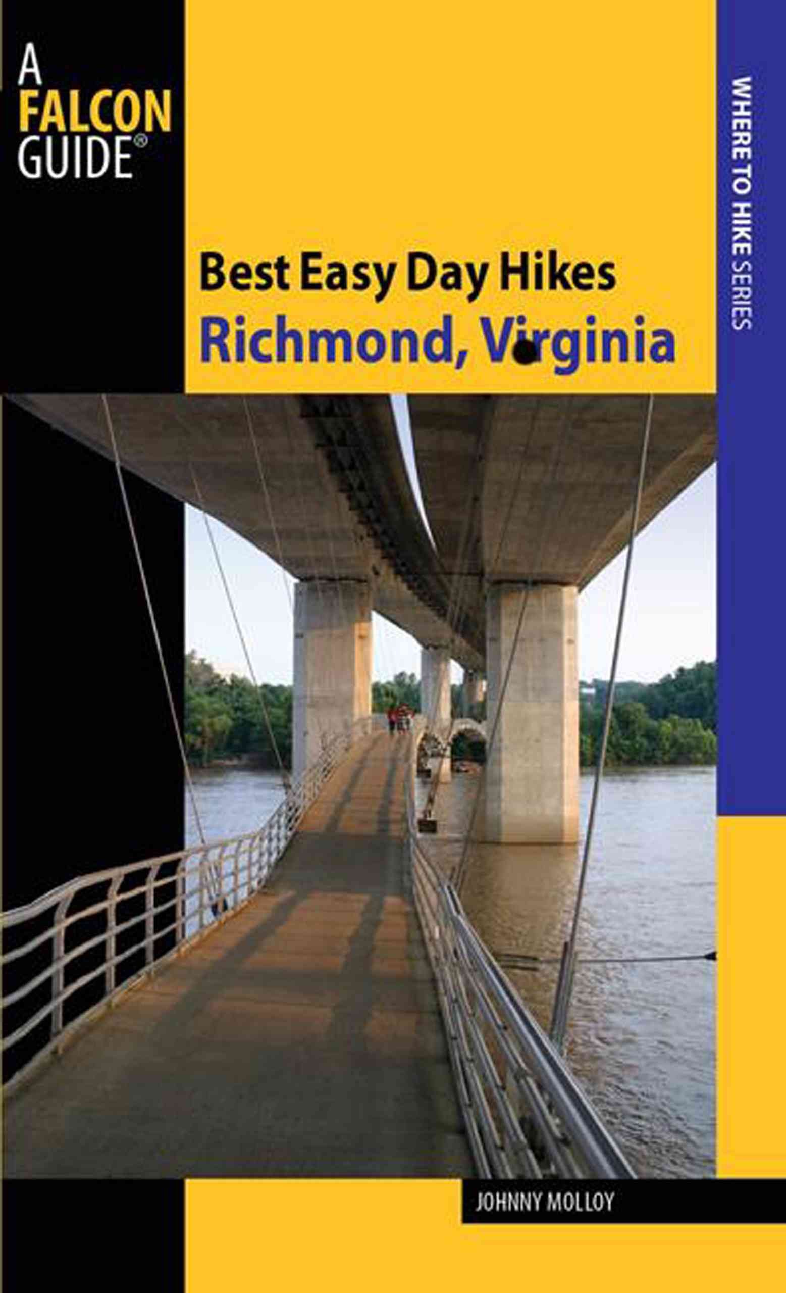 Best Easy Day Hikes Richmond, Virginia By Johnny Molloy 9780762758500