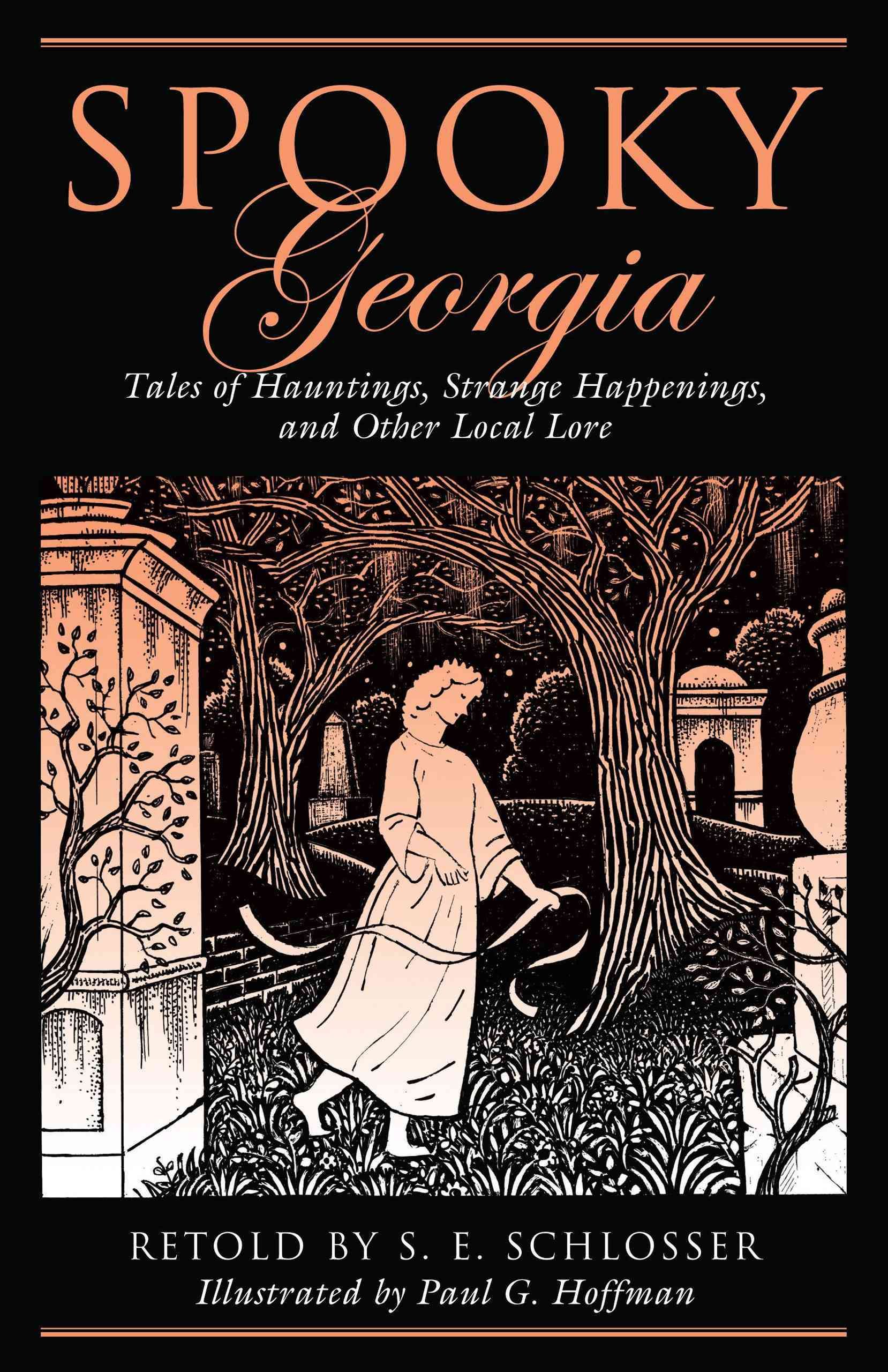 Spooky Georgia By S. E. Schlosser 9780762764204 (Paperback)