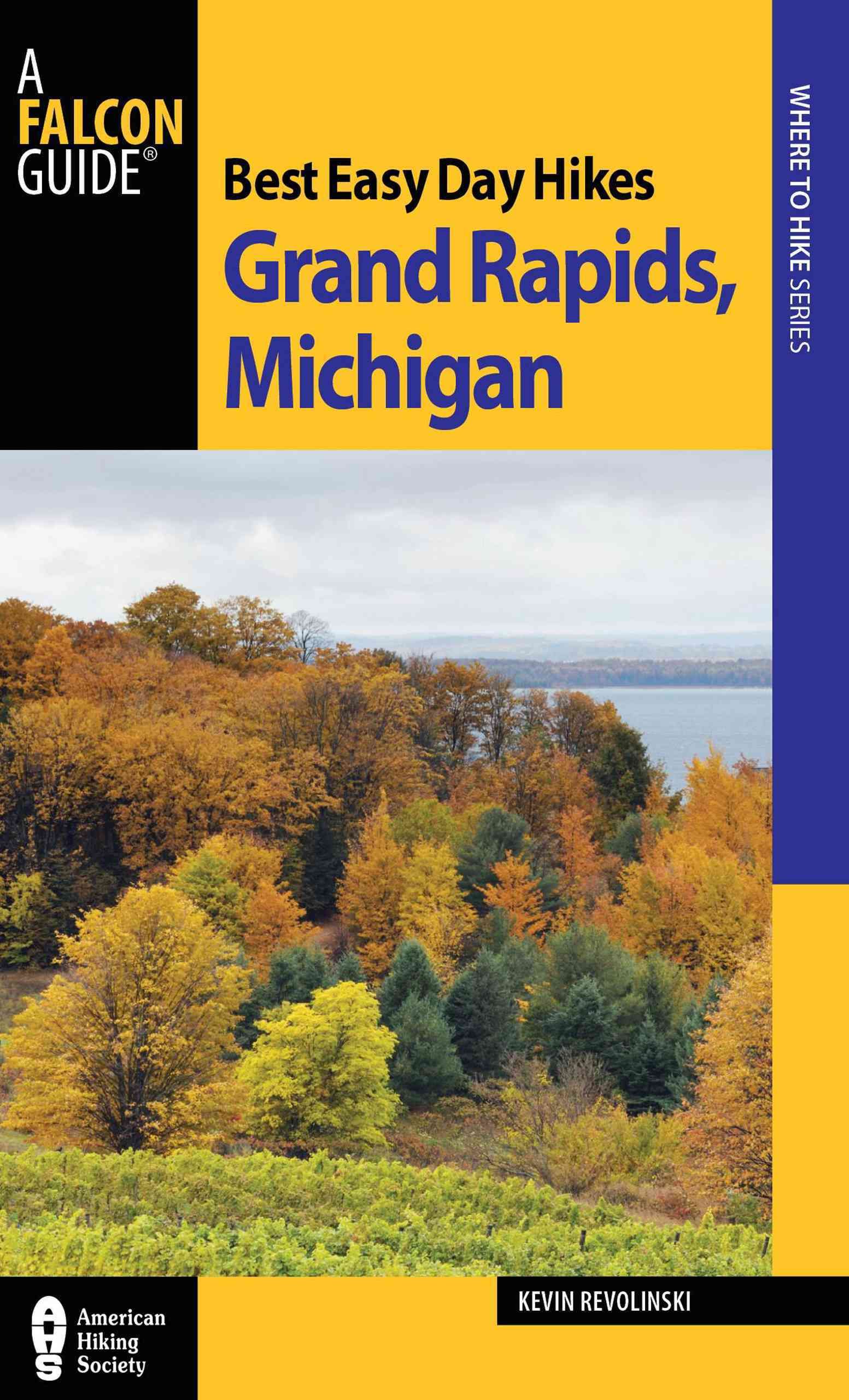 Best Easy Day Hikes Grand Rapids, Michigan By Kevin Revolinski