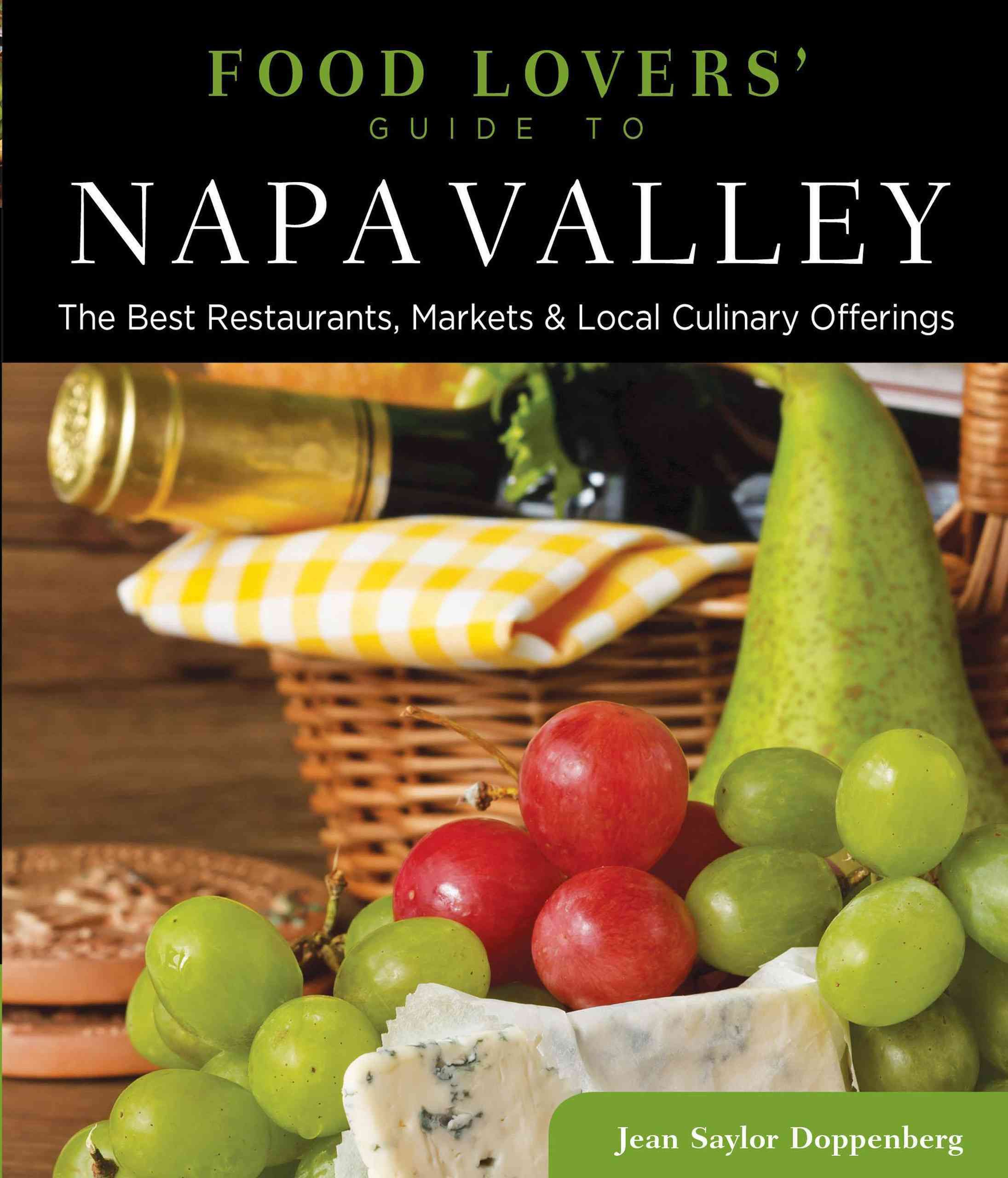Food Lovers' Guide to Napa Valley By Jean Doppenberg 9780762773152