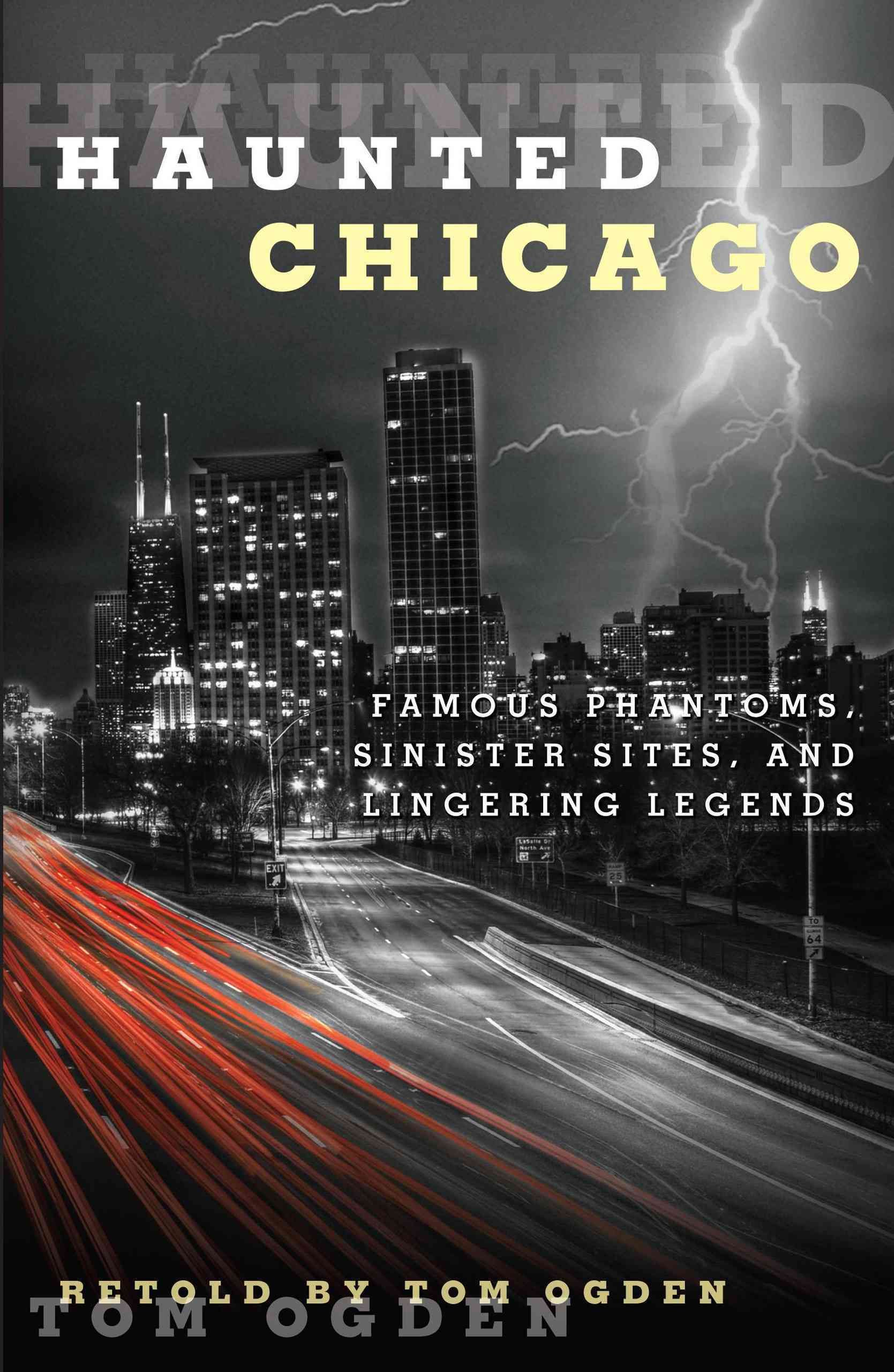 Haunted Chicago By Tom Ogden 9780762791545 (Paperback)