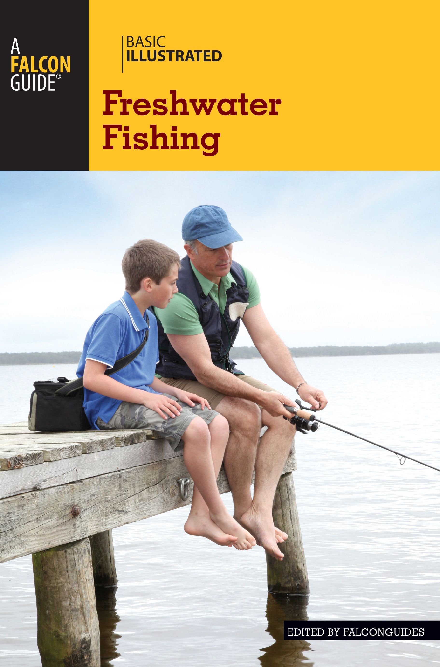 Basic Illustrated Freshwater Fishing By FalconGuides 9780762792665