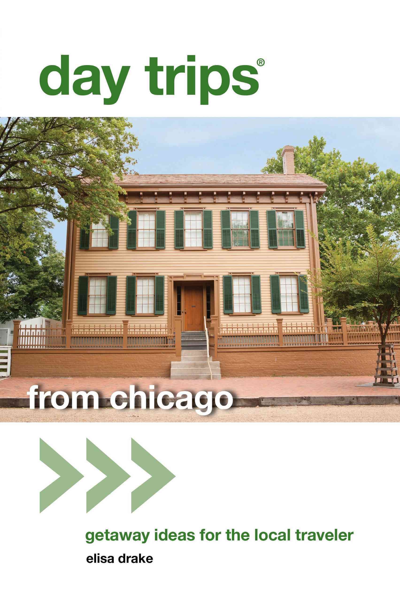 Day Trips from Chicago By Elisa Drake 9780762796939 (Paperback)
