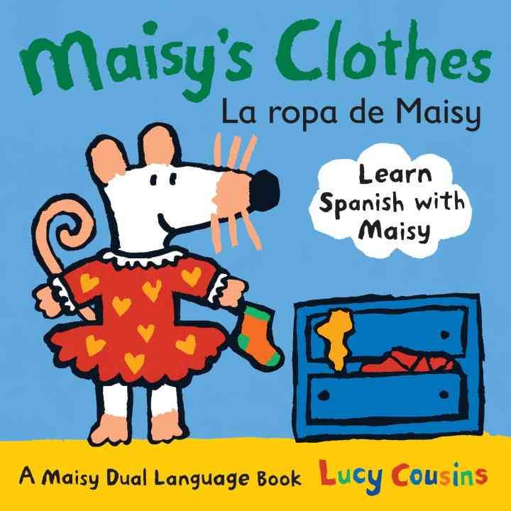 Maisy's Clothes By Lucy Cousins, Candlewick Press 9780763645182