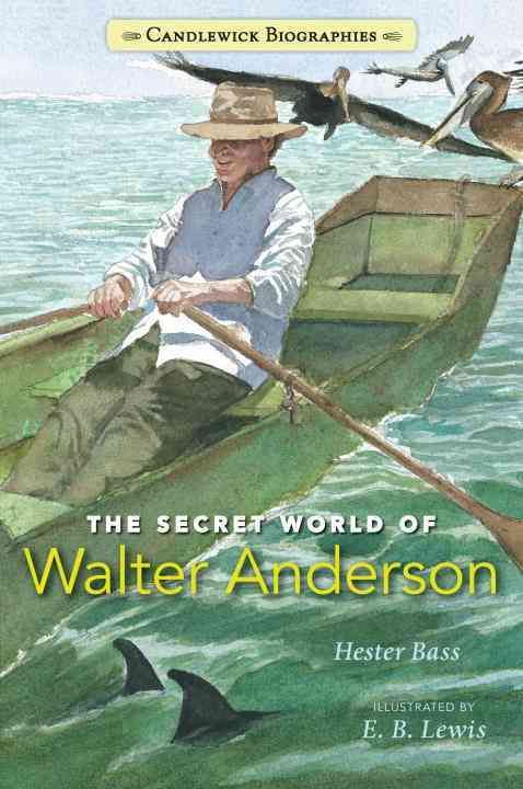 The Secret World of Walter Anderson 9780763671174 (Paperback)