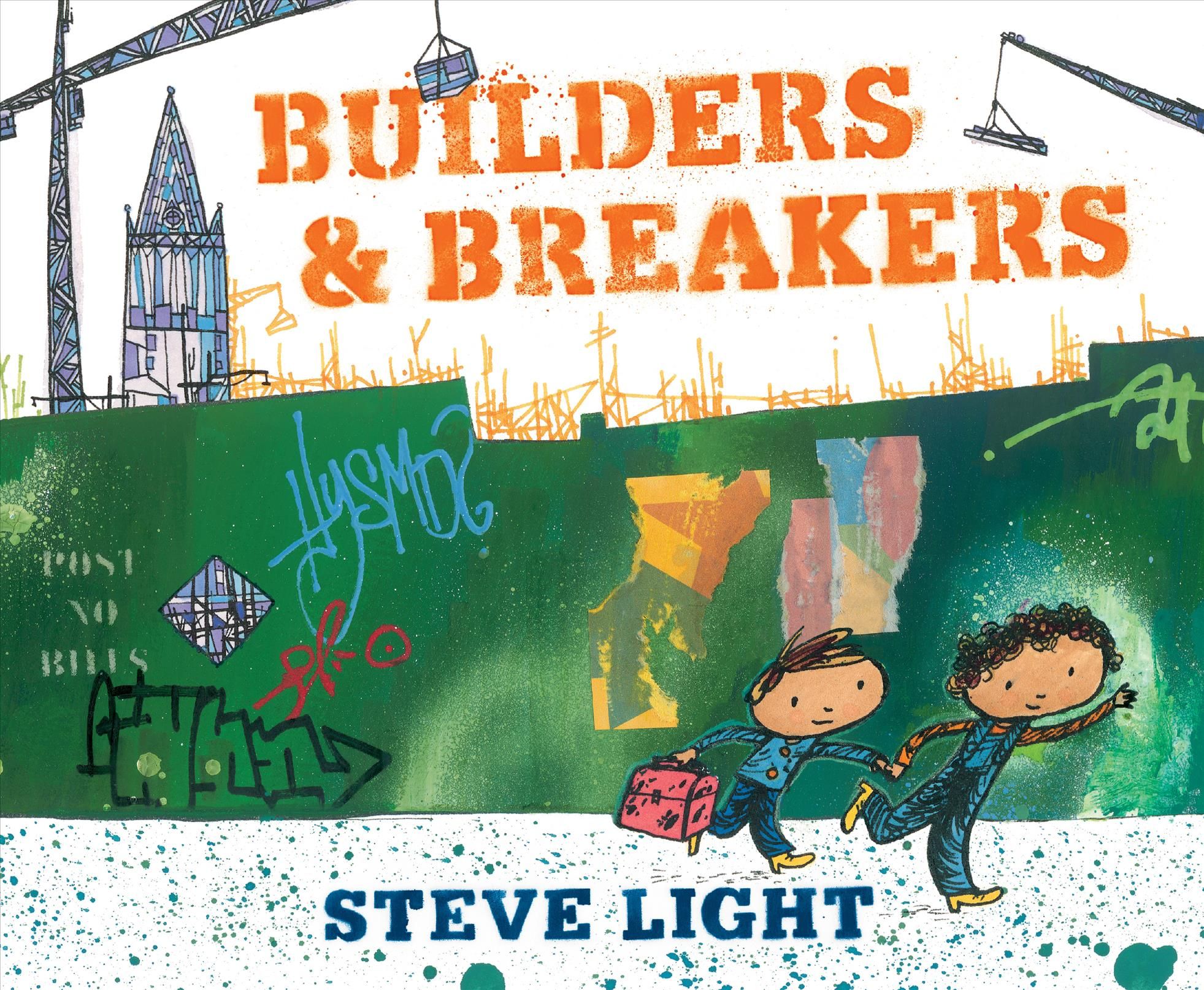 Builders & Breakers By Steve Light 9780763698720 (Hardback)