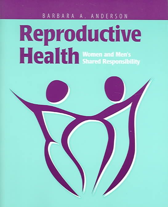 Reproductive Health: Women and Men's Shared Responsibility (Paperback)