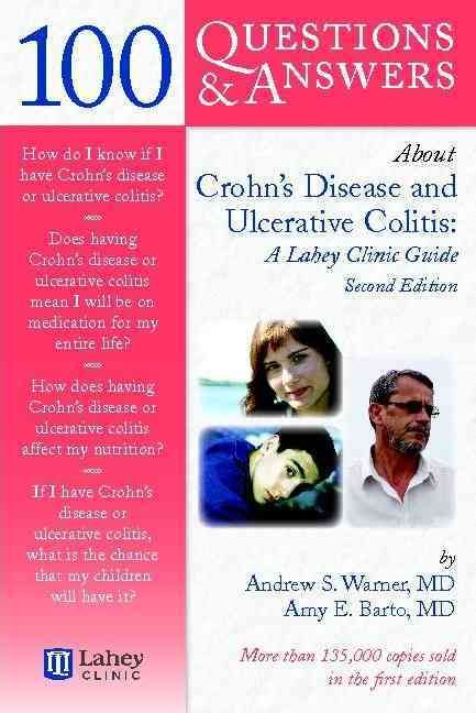 100 Q&AS ABOUT CROHNS DISEASE & ULCERATIVE COLITIS 2E 9780763776381