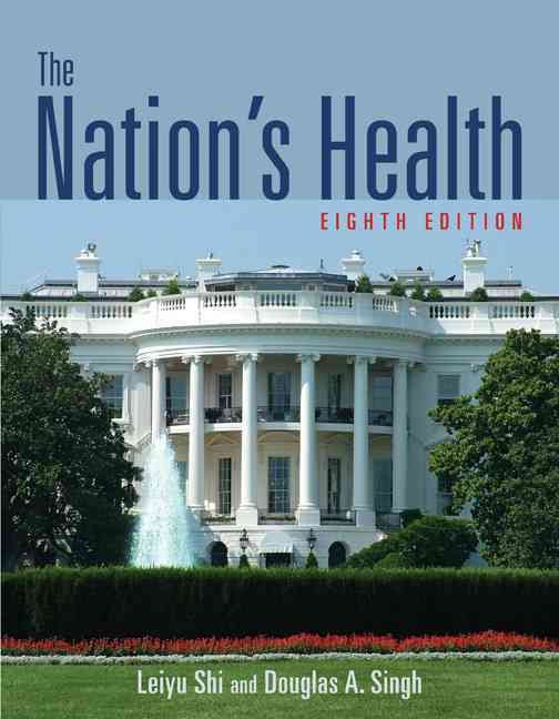 The Nation's Health By Leiyu Shi, Douglas A. Singh 9780763784577