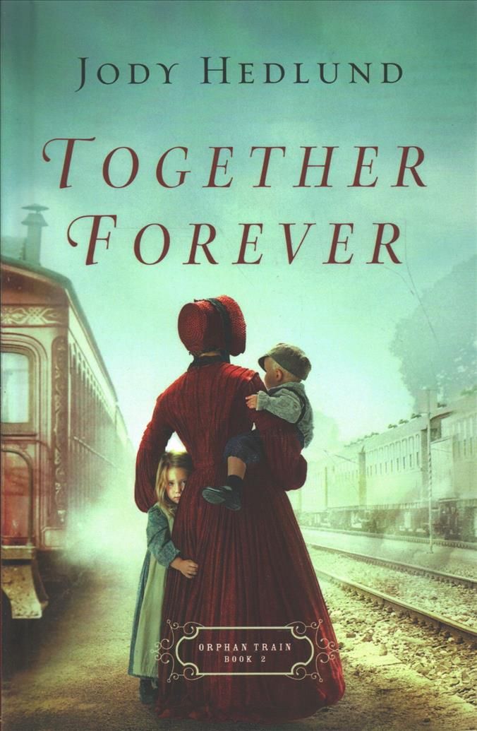Together Forever By Jody Hedlund (preface) 9780764231940 (Hardback)