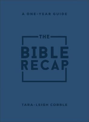 The Bible Recap By Tara-Leigh Cobble 9780764241918